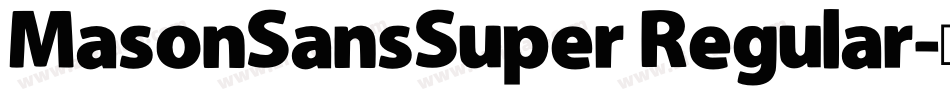 MasonSansSuper Regular字体转换